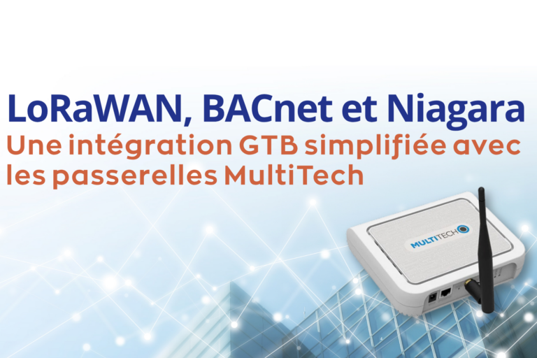Intégration GTB simplifiée avec MultiTech BACnet et Niagara
