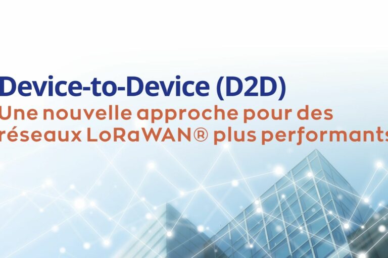 D2D : optimiser le LoRaWAN D2D : optimiser le LoRaWAN